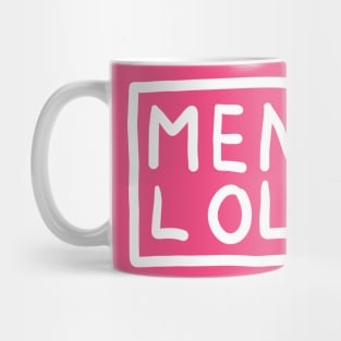 men? lol! Mug